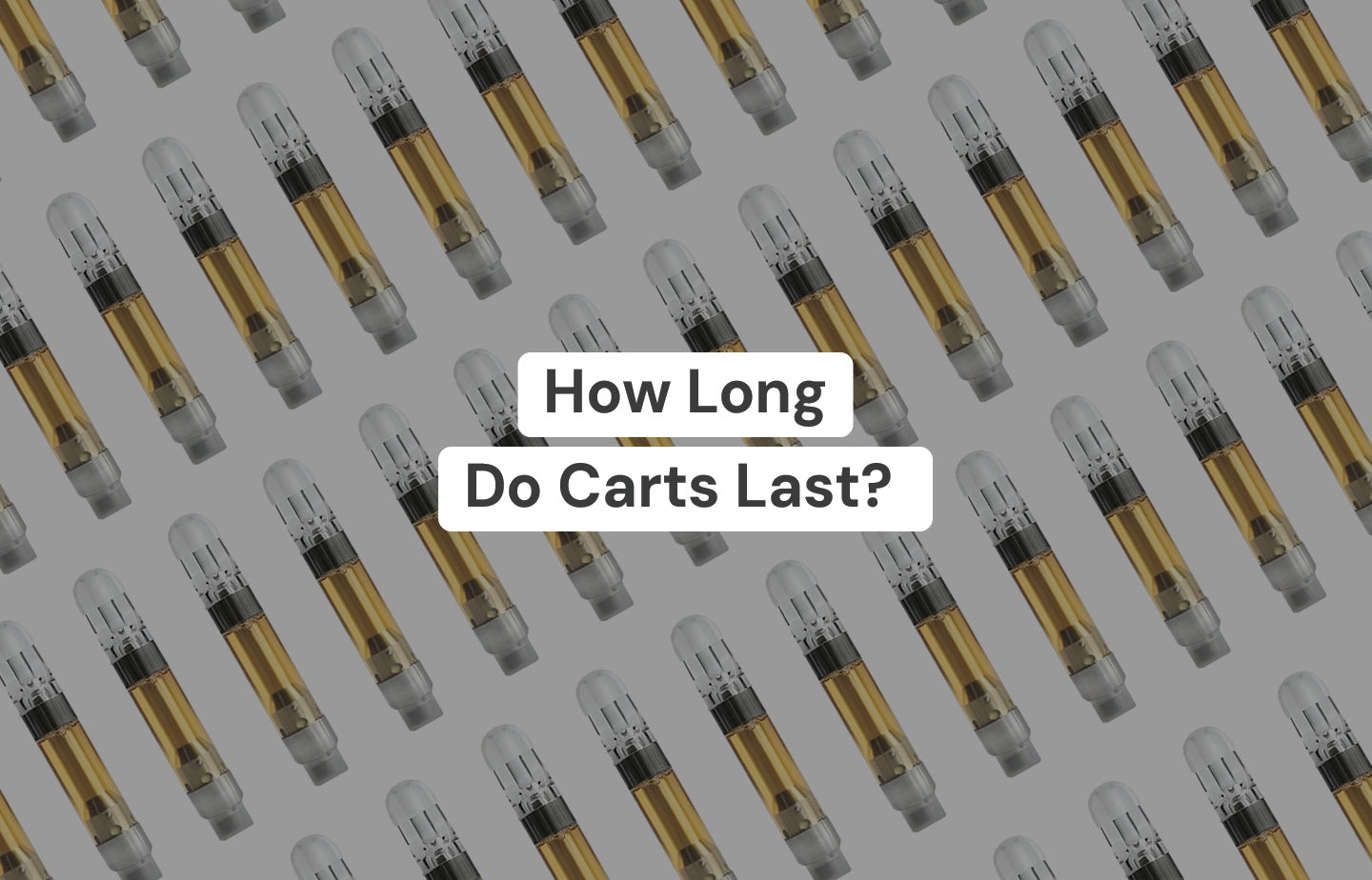 How Long Do THC Carts Last? The Hemp Collect How Long Do THC Carts Last? The Hemp Collect