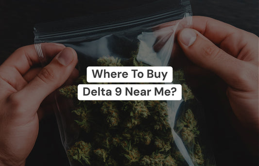 Where To Buy Delta-9 Near Me?