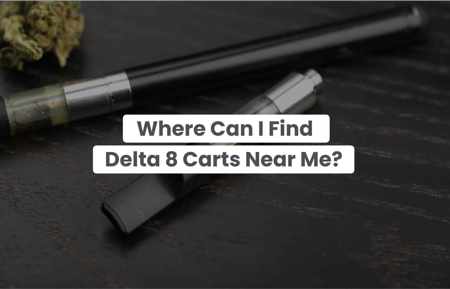 Where Can I Find Delta 8 Carts Near Me? The Hemp Collect Where Can I Find Delta 8 Carts Near Me? The Hemp Collect
