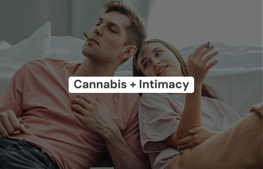 How Cannabis Ignites Sexual Intimacy & Deeper Connection