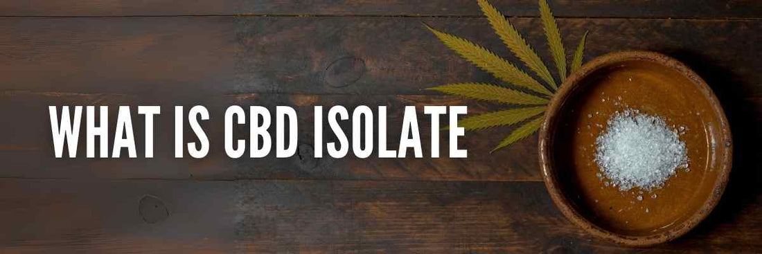 What is CBD Isolate