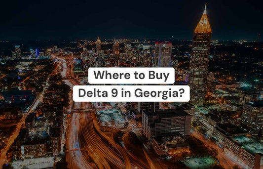 Where to Buy Delta 9 in Georgia