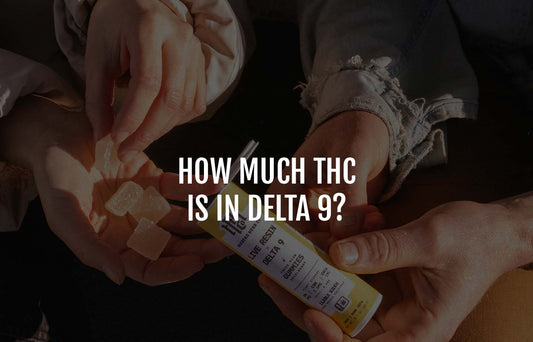 How Much THC Is In Delta-9