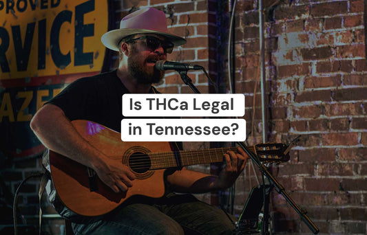 Is THCA Legal In Tennessee?