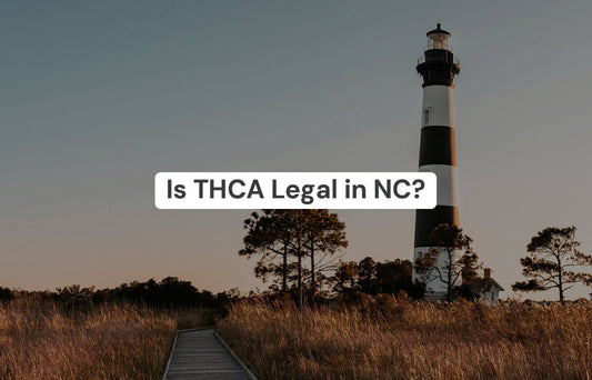 Is THCA Legal in North Carolina?