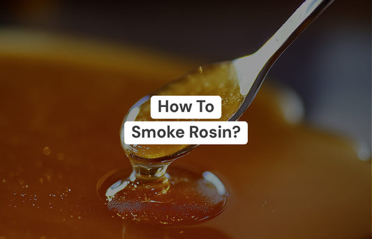 How To Smoke Rosin?