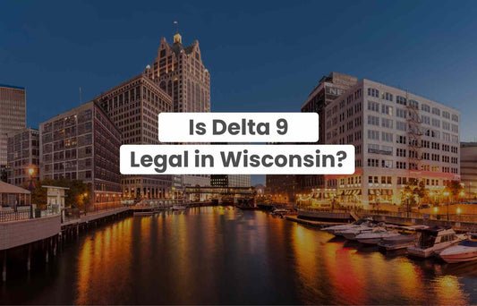 Is Delta 9 Legal in Wisconsin