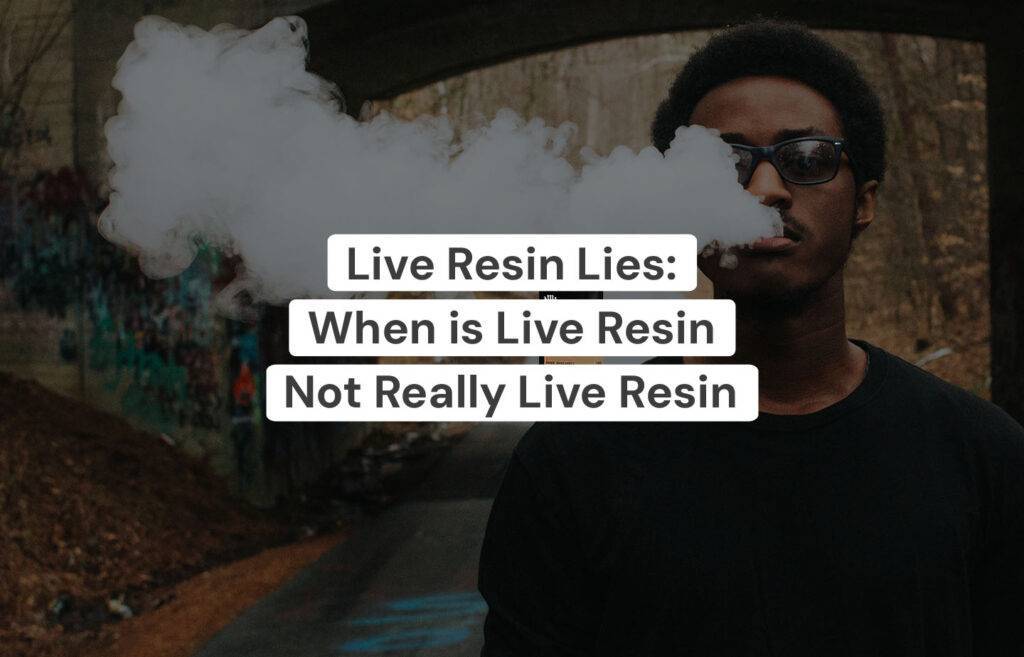 Understanding Live Resin