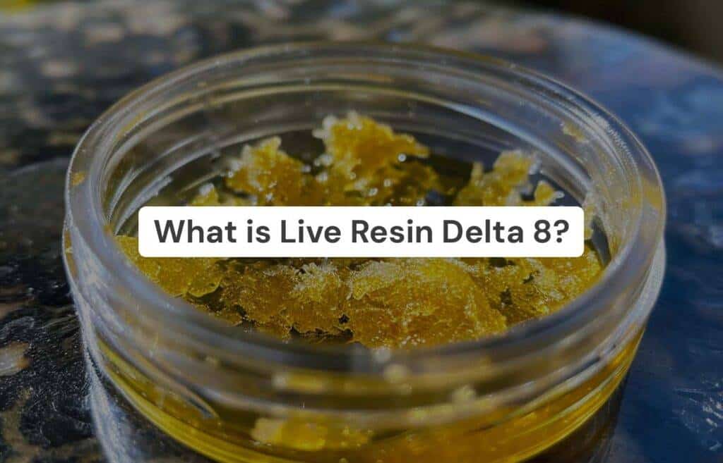 What is Live Resin Delta 8?